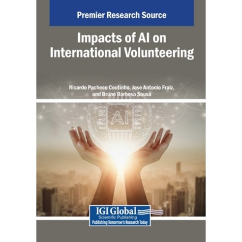 (영문도서)Impacts of AI on International Volunteering Paperback, Igi Global Scientific Publi..., English, 9798337350233