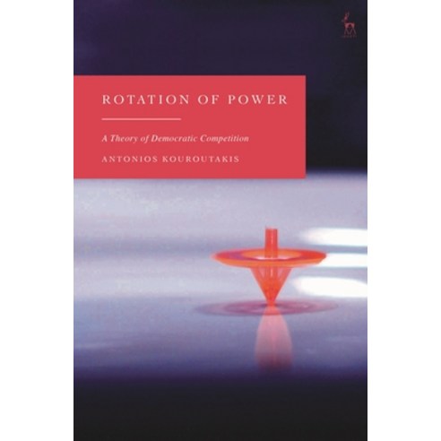 (영문도서)Rotation of Power: A Theory of Democratic Competition Hardcover, Hart Publishing, English, 9781509990733