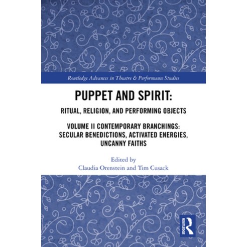 (영문도서)Puppet and Spirit: Ritual Religion and Performing Objects: Volume II Contempor... Paperback, Routledge, English, 9780367713805