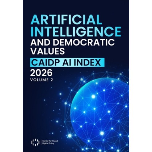 (영문도서)Artificial Intelligence and Democratic Values: CAIDP AI Index 2026 Volume 2 Paperback, Center for AI and Digital P..., English, 9798995695820