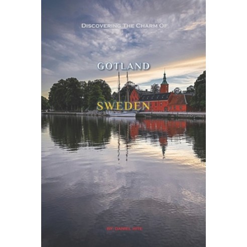(영문도서)Discovering The Charm Of Gotland Sweden Paperback, Independently Published, English, 9798244071221
