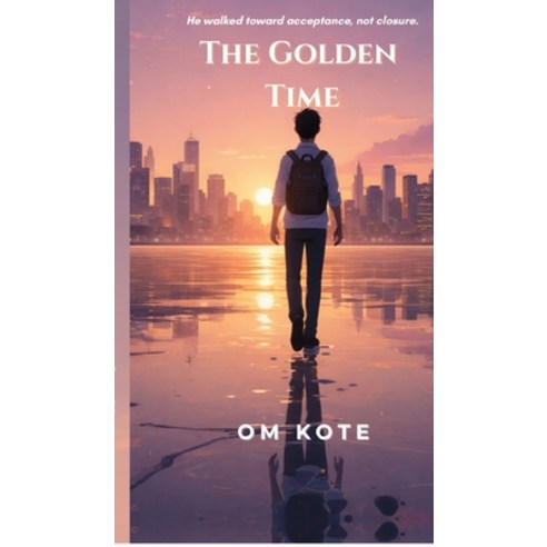 (영문도서)The Golden Time Hardcover, Notion Press, English, 9798902699101