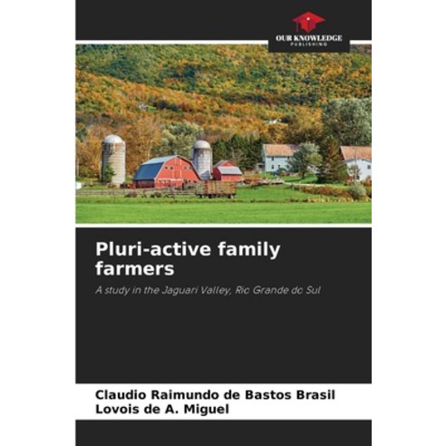 (영문도서)Pluri-active family farmers Paperback, Our Knowledge Publishing, English, 9786209506772