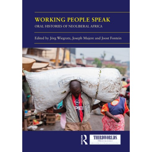 (영문도서)Working People Speak: Oral Histories of Neoliberal Africa Paperback, Routledge, English, 9781032743189 Routledge, English, 9781032743189