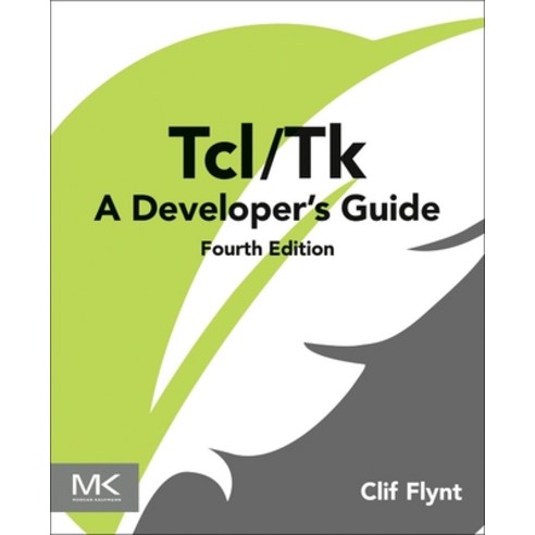 (영문도서)Tcl/TK: A Developer's Guide Paperback, Morgan Kaufmann Publishers, English, 9780443265563