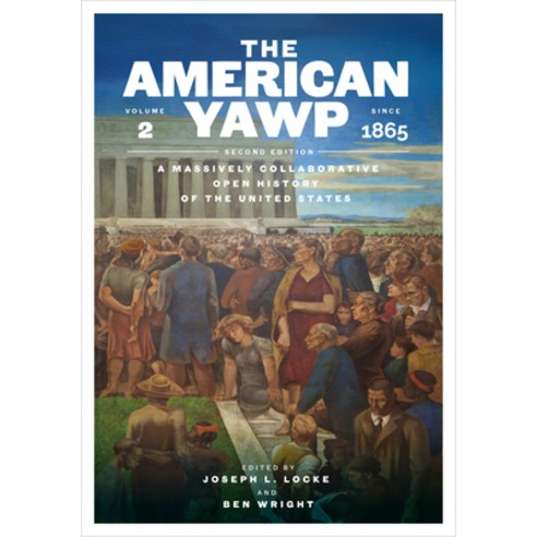 (영문도서)The American Yawp Second Edition: A Massively Collaborative Open History of the... Paperback, Stanford University Press, English, 9781503634794