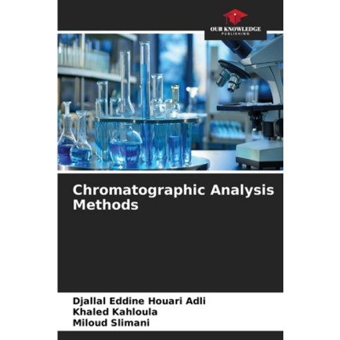 (영문도서)Chromatographic Analysis Methods Paperback, Our Knowledge Publishing, English, 9786630035421