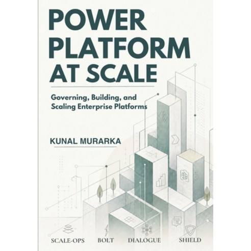 (영문도서)Power Platform at Scale: Governing Building and Scaling Enterprise Platforms Paperback, Cherry Press, English, 9798950260001