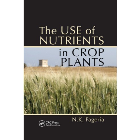 (영문도서)The Use of Nutrients in Crop Plants Paperback, CRC Press, English, 9780367386887
