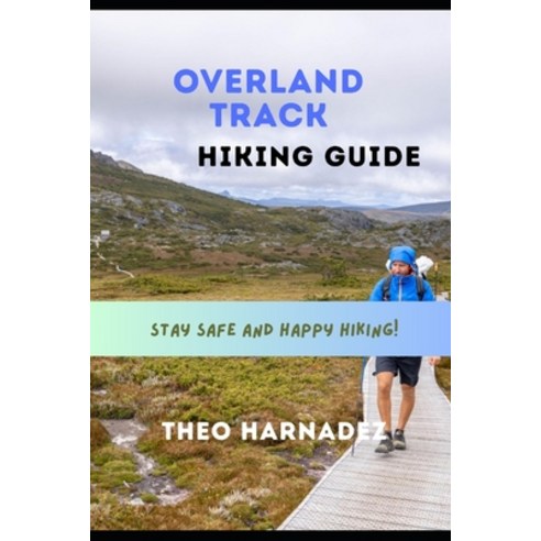 (영문도서)Overland Track Hiking Guide Paperback, Independently Published, English, 9798195648688