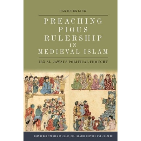 (영문도서)Preaching Pious Rulership in Medieval Islam: Ibn Al-Jawzi's Political Thought Hardcover, Edinburgh University Press, English, 9781399511292 Edinburgh University Press, English, 9781399511292
