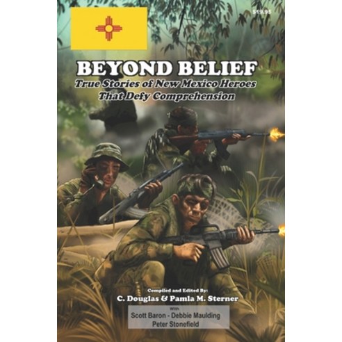 (영문도서)Beyond Belief: True Stories of New Mexico Heroes That Defy Comprehension Paperback, Independently Published, English, 9798244707960