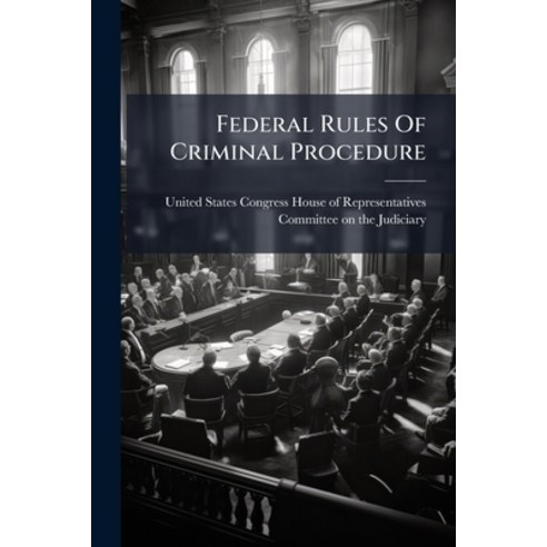 (영문도서)Federal Rules Of Criminal Procedure Paperback, Hutson Street Press, English, 9781024283907