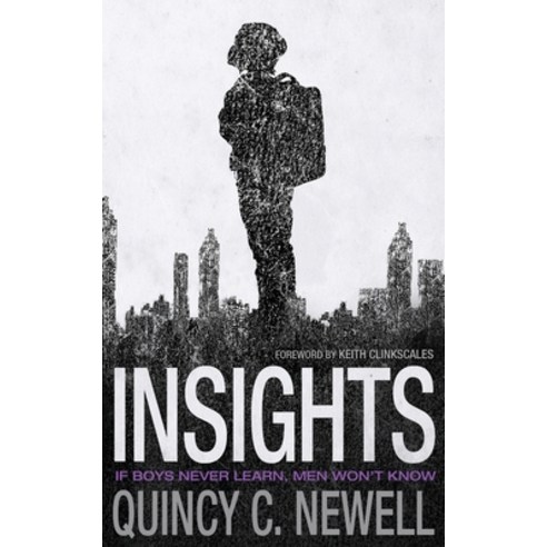 (영문도서)Insights: If boys never learn men won't know Paperback, Twentyone14 LLC, English, 9781088137932