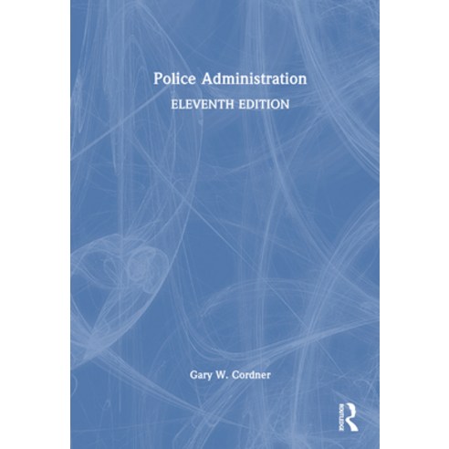 (영문도서)Police Administration Hardcover, Routledge, English, 9781032254562