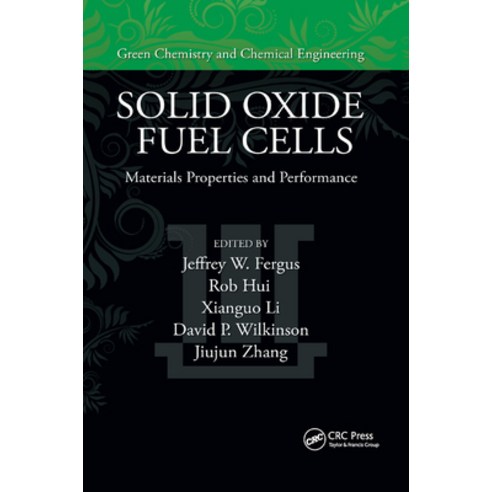 (영문도서)Solid Oxide Fuel Cells: Materials Properties and Performance Paperback, CRC Press, English, 9780367386436