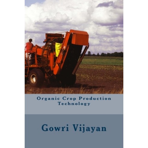 (영문도서)Organic Crop Production Technology Paperback, Createspace Independent Pub..., English, 9781493736515