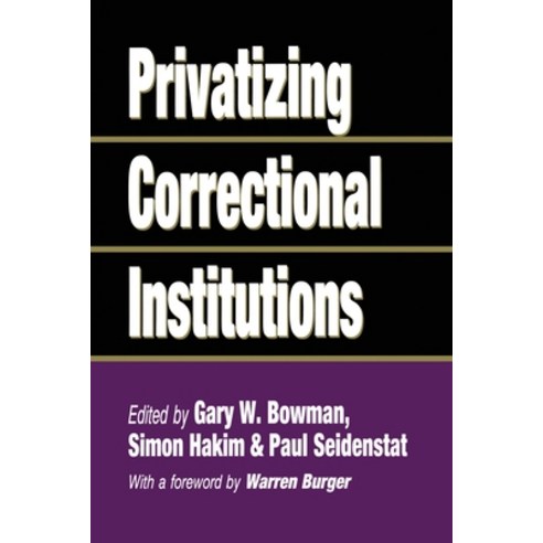 (영문도서)Privatizing Correctional Institutions Paperback, Routledge, English, 9781138513631