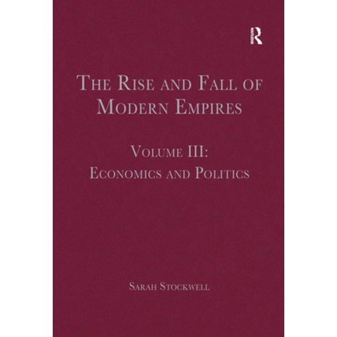 (영문도서)The Rise and Fall of Modern Empires Volume III: Economics and Politics Paperback, Routledge, English, 9781032402642