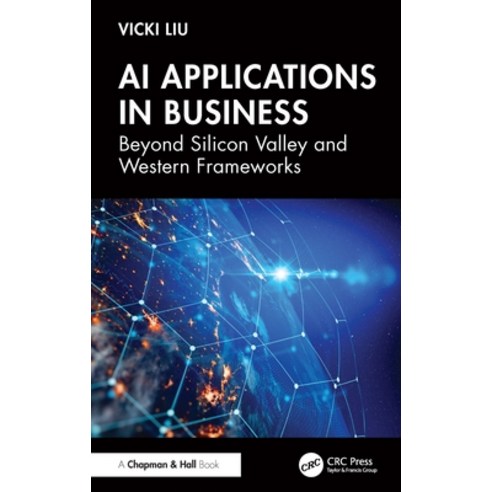 (영문도서)AI Applications in Business: Beyond Silicon Valley and Western Frameworks Paperback, CRC Press, English, 9781041082880