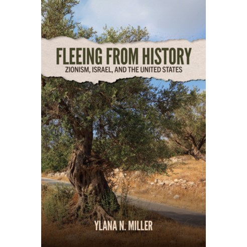 (영문도서)Fleeing from History: Zionism Israel and the United States Paperback, State University of New Yor..., English, 9798855804034