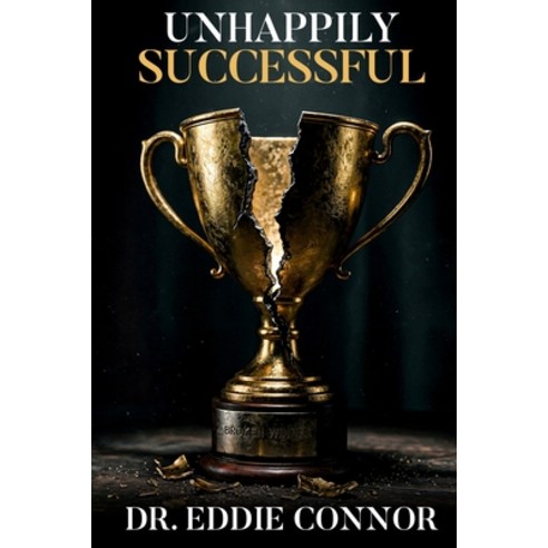 (영문도서)Unhappily Successful: Navigating Anxiety Burnout Stress and How to Develop In... Paperback, Norbrook Publishing, English, 9798234053848