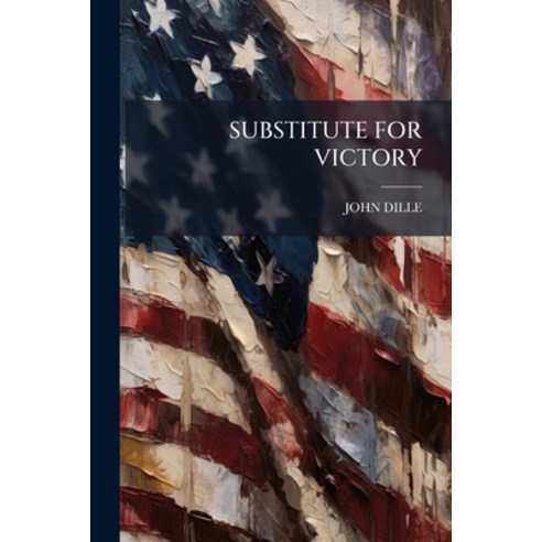 (영문도서)Substitute for Victory Paperback, Nabu Press, English, 9781245097819