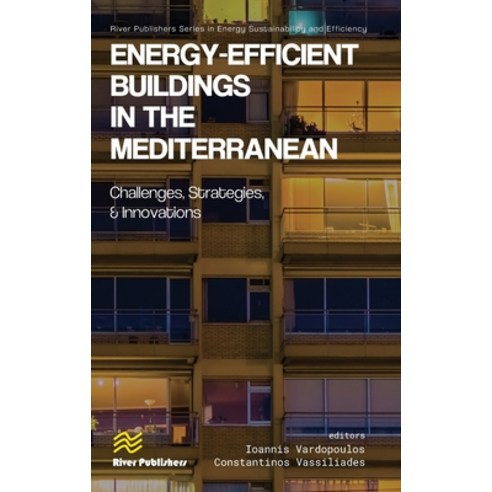 (영문도서)Energy-efficient Buildings in the Mediterranean: Challenges Strategies and Inn... Hardcover, River Publishers, English, 9788743809777