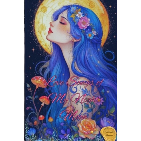 (영문도서)Love Songs of My Night Moon Paperback, Harper, English, 9786501901077