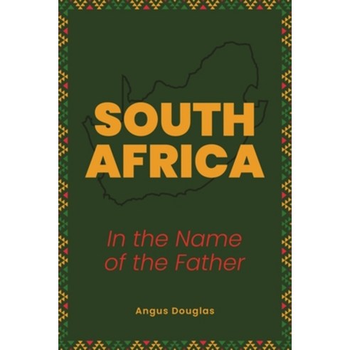 (영문도서)South Africa: In the Name of the Father Paperback, Defiance Press and Publishing, English, 9781959677017