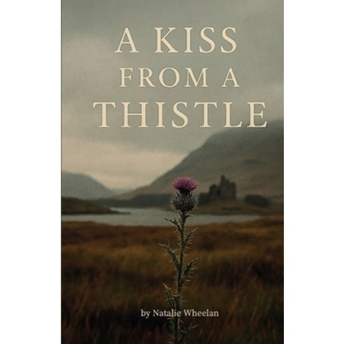 (영문도서)A Kiss From A Thistle Paperback, House of Baillie, English, 9781919446509