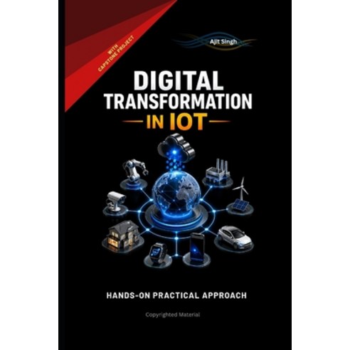 (영문도서)Digital Transformation in IoT Paperback, Independently Published, English, 9798259346215