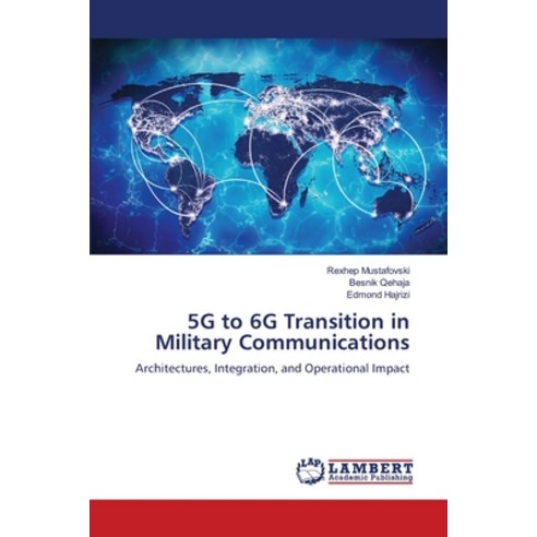 (영문도서)5G to 6G Transition in Military Communications Paperback, LAP Lambert Academic Publis..., English, 9786209718564