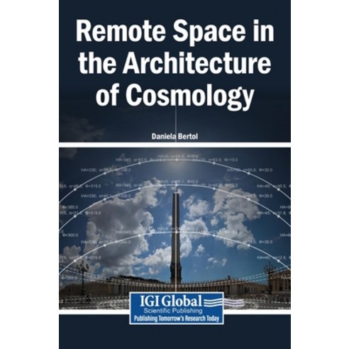 (영문도서)Remote Space in the Architecture of Cosmology Hardcover, Igi Global Scientific Publi..., English, 9798337333991