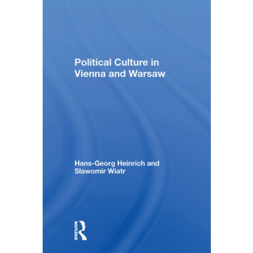 (영문도서)Political Culture In Vienna And Warsaw Paperback, English, 9780367298883, Routledge