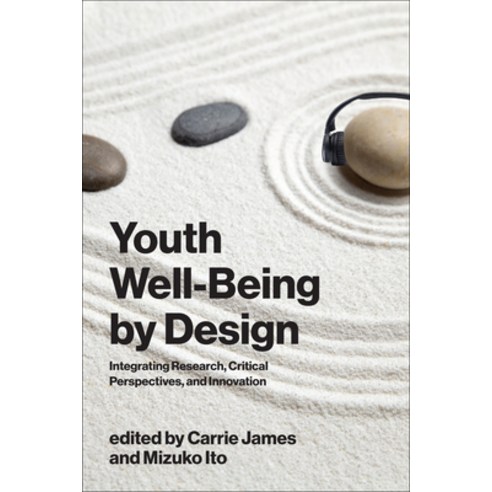 (영문도서)Youth Well-Being by Design: Integrating Research Critical Perspectives and Inn... Paperback, MIT Press, English, 9780262052542