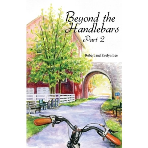 (영문도서)Beyond the Handlebars: Part 2 Paperback, Biblio Publishing, English, 9781622497607