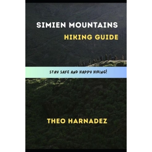 (영문도서)Simien Mountains Hiking Guide Paperback, Independently Published, English, 9798197749635