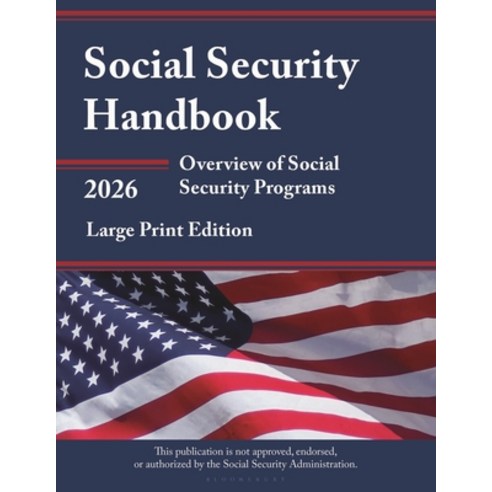 (영문도서)Social Security Handbook 2026: Overview of Social Security Programs Paperback, Bloomsbury Academic, English, 9798216441007