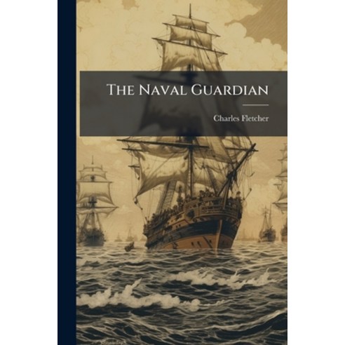 (영문도서)The Naval Guardian Paperback, Nabu Press, English, 9781245406000