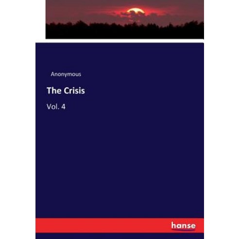 (영문도서)The Crisis: Vol. 4 Paperback, Hansebooks, English, 9783337379469