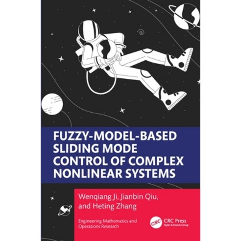 (영문도서)Fuzzy Model-Based Sliding Mode Control of Complex Nonlinear Systems Hardcover, CRC Press, English, 9781032694665