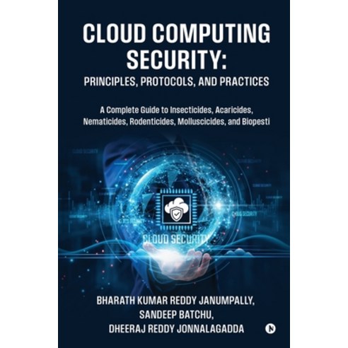 (영문도서)Cloud Computing Security: Principles Protocols and Practices Paperback, Notion Press, English, 9798902316046