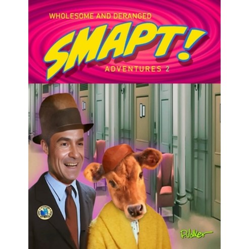 (영문도서)Smapt! 2: Wholesome and Deranged Adventures Paperback, Independently Published, English, 9798274557283