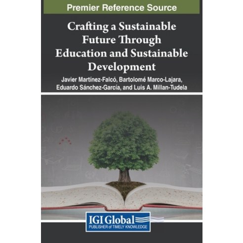 (영문도서)Crafting a Sustainable Future Through Education and Sustainable Development Hardcover, IGI Global, English, 9781668496015