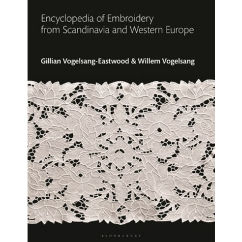 (영문도서) Encyclopedia of Embroidery from Scandinavia and Western Europe Hardcover, Bloomsbury Visual Arts, English, 9781350146723
