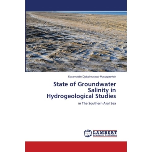 (영문도서)State of Groundwater Salinity in Hydrogeological Studies Paperback, LAP Lambert Academic Publis..., English, 9786630173536