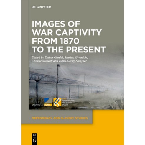 (영문도서)Images of War Captivity from 1870 to the Present Hardcover, de Gruyter, English, 9783112243572