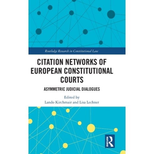 (영문도서)Citation Networks of European Constitutional Courts: Asymmetric Judicial Dialogues Hardcover, Routledge, English, 9781032723921