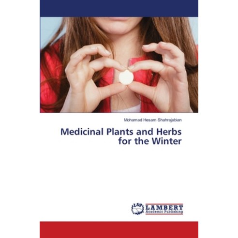 (영문도서)Medicinal Plants and Herbs for the Winter Paperback, LAP Lambert Academic Publis..., English, 9786209389740